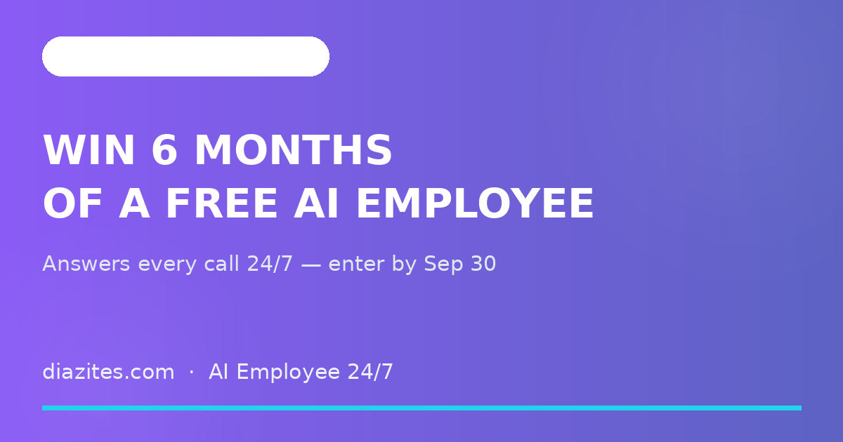 Win 6 Months of a FREE AI Employee — Diazites Contest